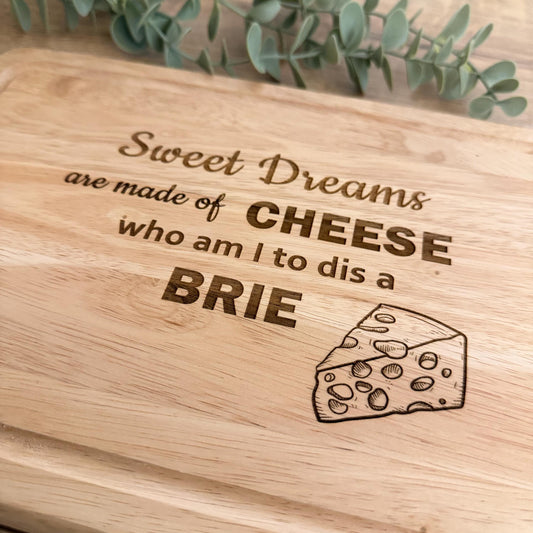 Sweet Dreams Are Made of Cheese Engraved Chopping Board
