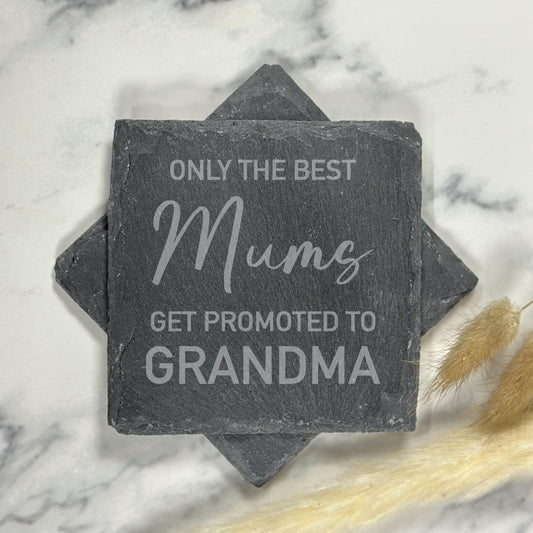Best Mums Get Promoted to Grandma Slate Coaster | Step Mum | Nana | Nanny | Gift | New Baby | Announcement