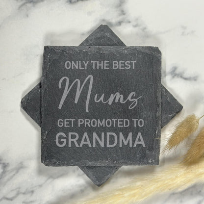 Best Mums Get Promoted to Grandma Slate Coaster
