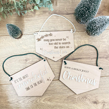 Christmas Signs | It's The Most Wonderful Time Off The Year | Holly Jolly Christmas | Never Be Too Old To Search The Skies On Christmas Eve