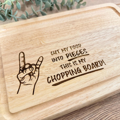 Cut My Food into Pieces Engraved Chopping Board