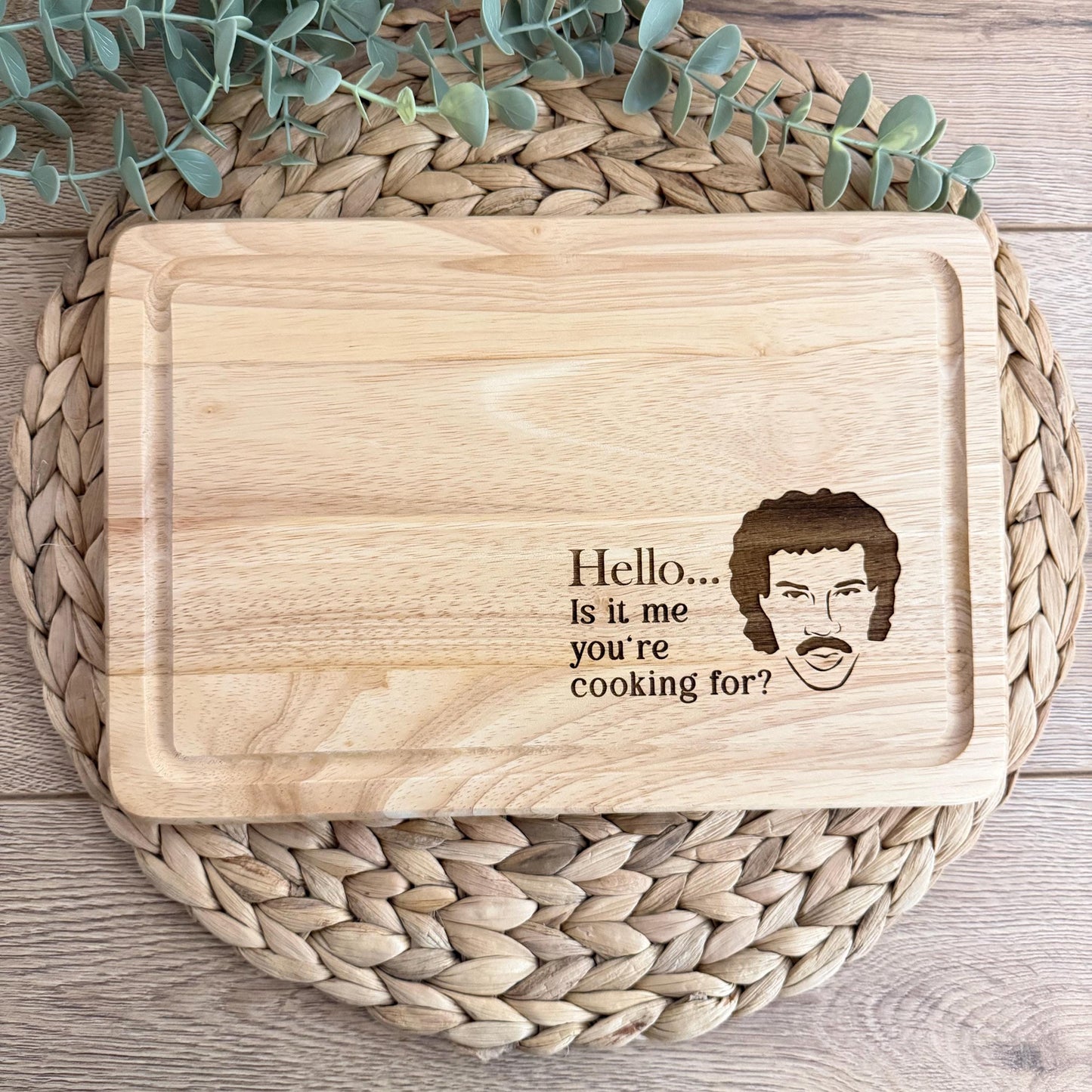 Is it me you're cooking for? Engraved Chopping Board
