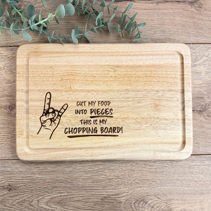 Cut My Food into Pieces Engraved Chopping Board
