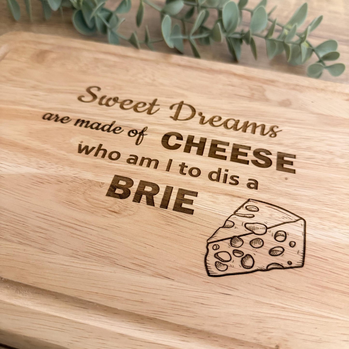 Sweet Dreams Are Made of Cheese Engraved Chopping Board