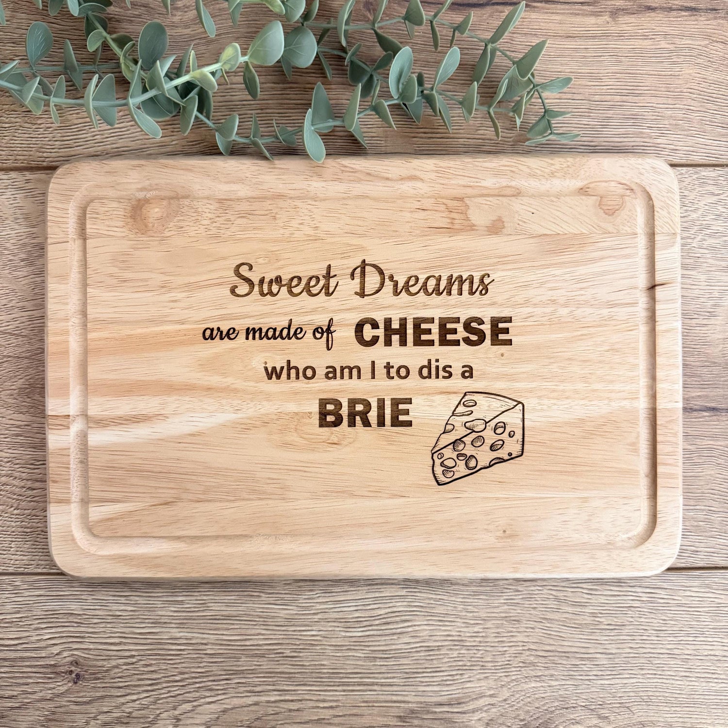 Sweet Dreams Are Made of Cheese Engraved Chopping Board