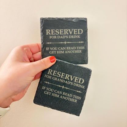 Reserved for Dad's Drink Slate Coaster