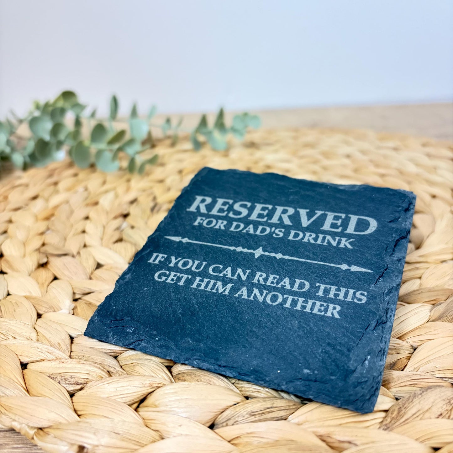 Reserved for Dad's Drink Slate Coaster